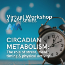 Circadian Metabolism FULL WORKSHOP