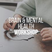Workshop 1: Brain & Mental Health - November 2019 MELBOURNE